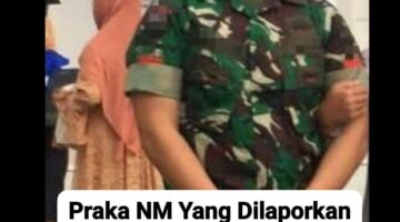 Panglima TNI Mungkin Belum Tau Ada Oknum Praka NM Yang Dilaporkan Berjinah Dengan Istri Sahabat nya Yang Diduga Kebal Hukum ??